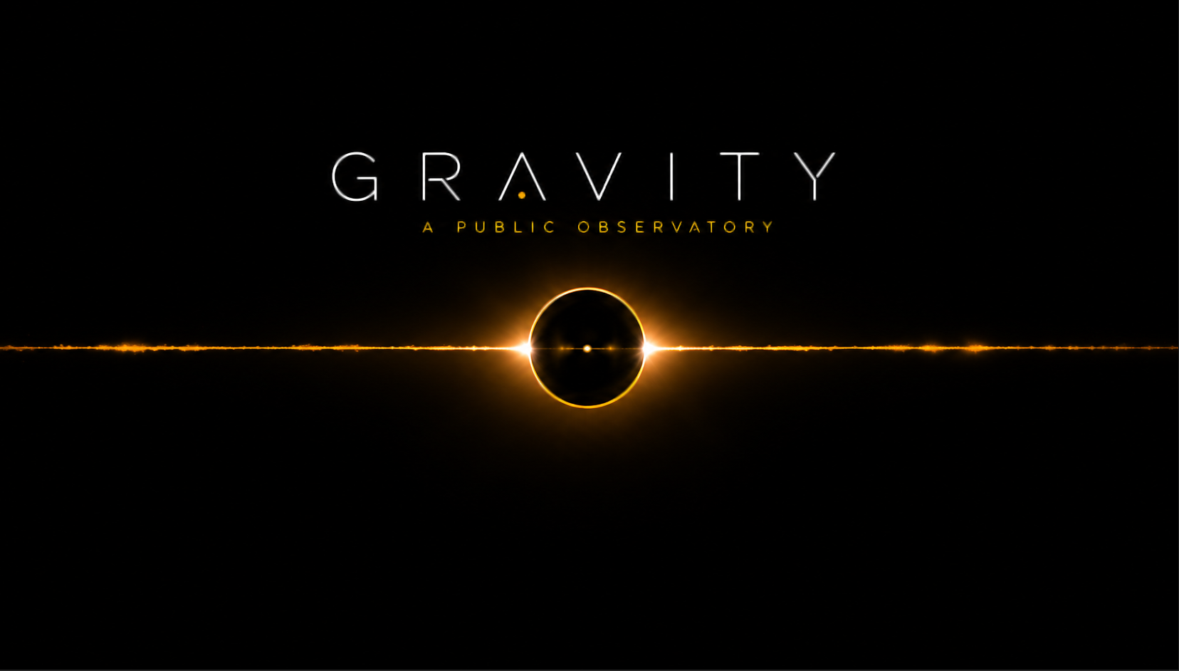 GRAVITY — A Public Observatory. Track the Impossible.
